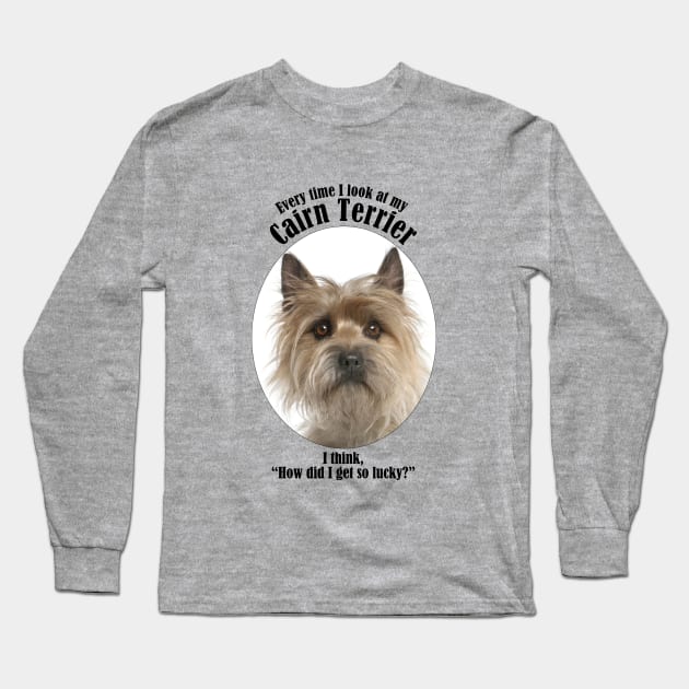 Lucky Cairn Terrier Long Sleeve T-Shirt by You Had Me At Woof